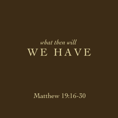 What Then Will We Have