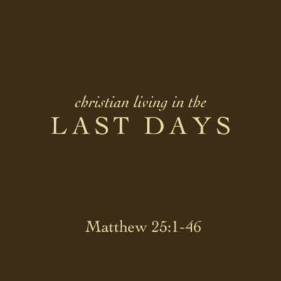 Christian Living in the Last Days