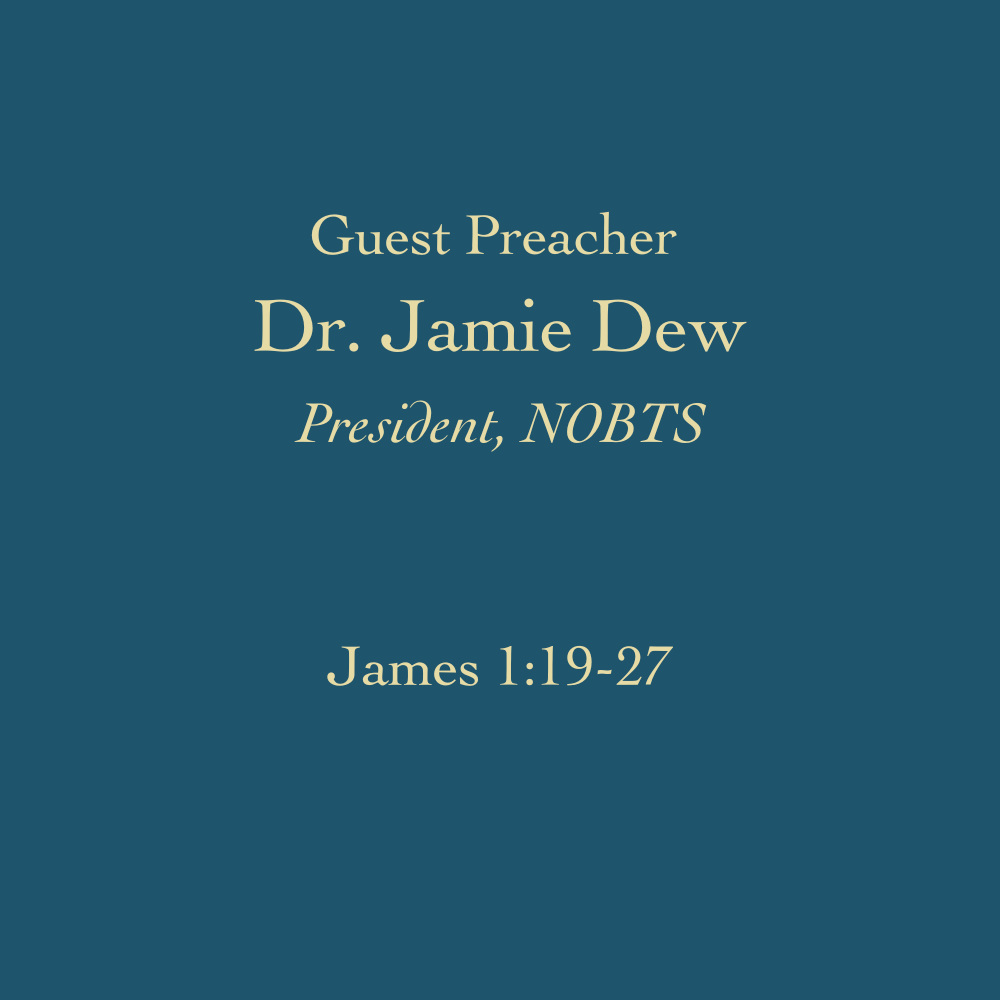 Guest Preacher - Dr. Jamie Dew