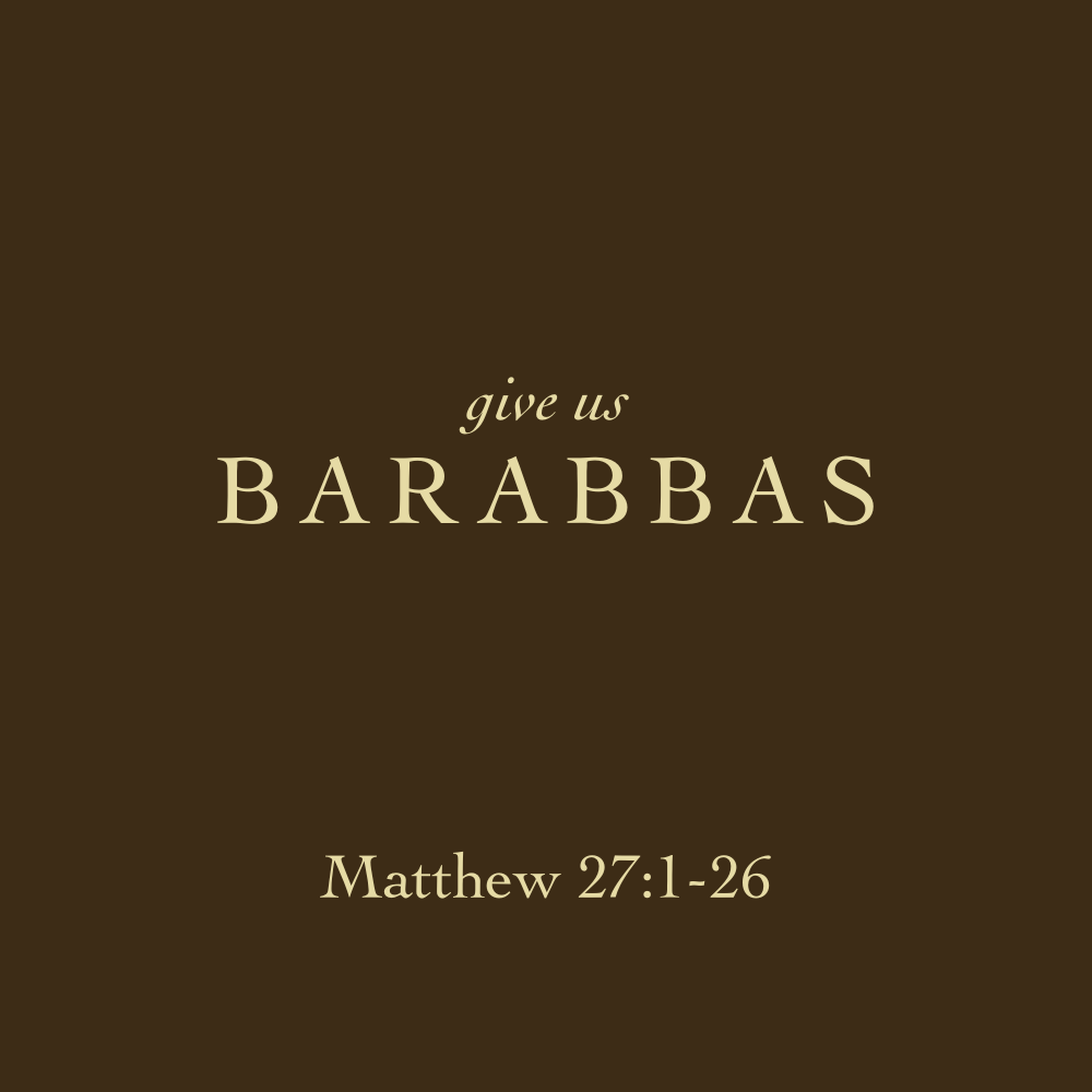 Give Us Barabbas