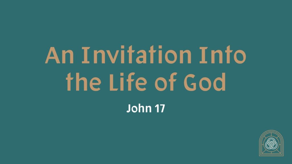 An Invitation into the Life of God